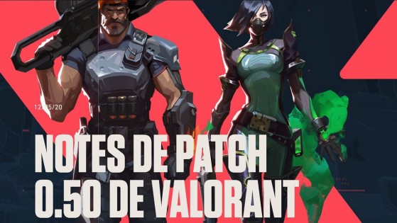 Valorant tous les patchnotes maj mises a jour mises a