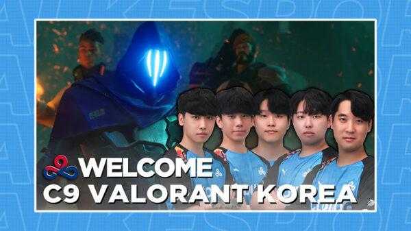 Cloud9 annonce la liste coréenne VALORANT »TalkEsport