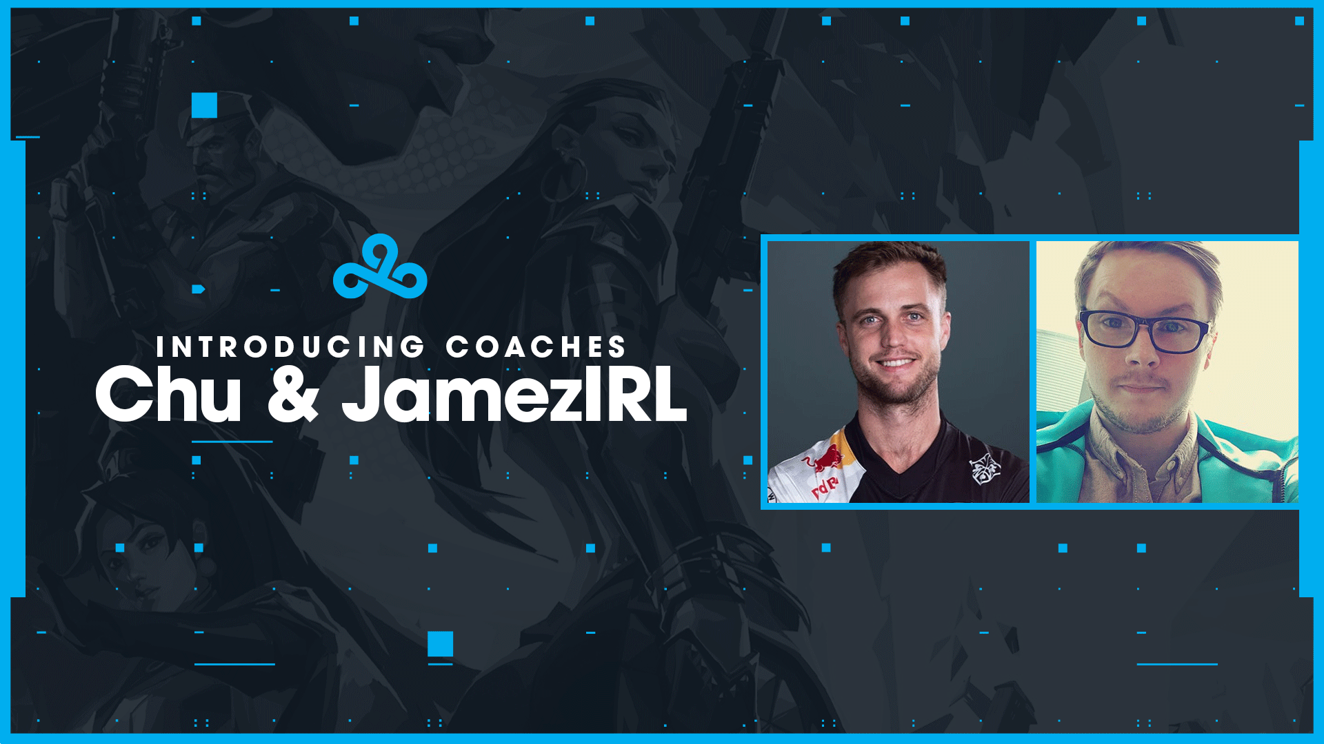 Cloud9 recrute JamezIRL et Chu comme entraîneurs de leur alignement Valorant »TalkEsport