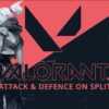 Valorant: Comment attaquer et défendre sur Split